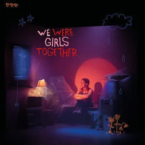 We were girls together